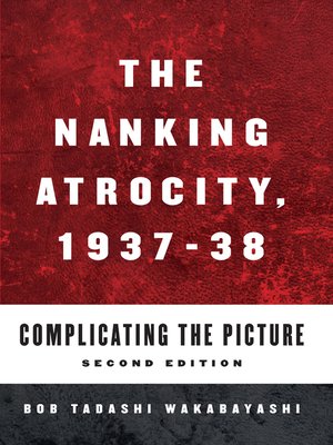cover image of The Nanking Atrocity, 1937-1938